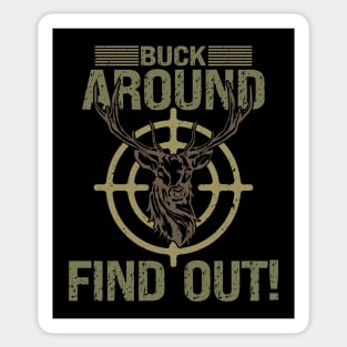 Buck Around Find Out Sticker